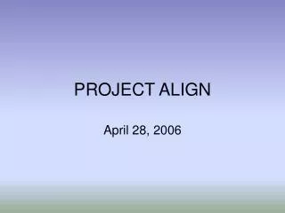 PROJECT ALIGN