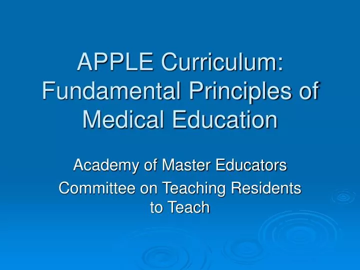 apple curriculum fundamental principles of medical education