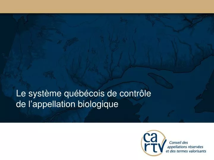 le syst me qu b cois de contr le de l appellation biologique