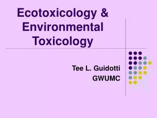 Ecotoxicology &amp; Environmental Toxicology