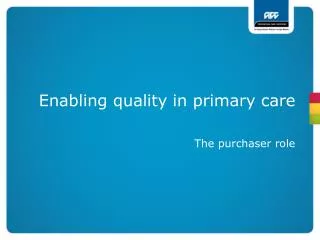 Enabling quality in primary care