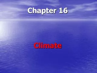 Chapter 16 Climate