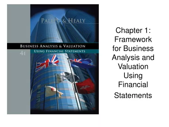 chapter 1 framework for business analysis and valuation using financial statements