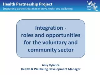 Integration - roles and opportunities for the voluntary and community sector