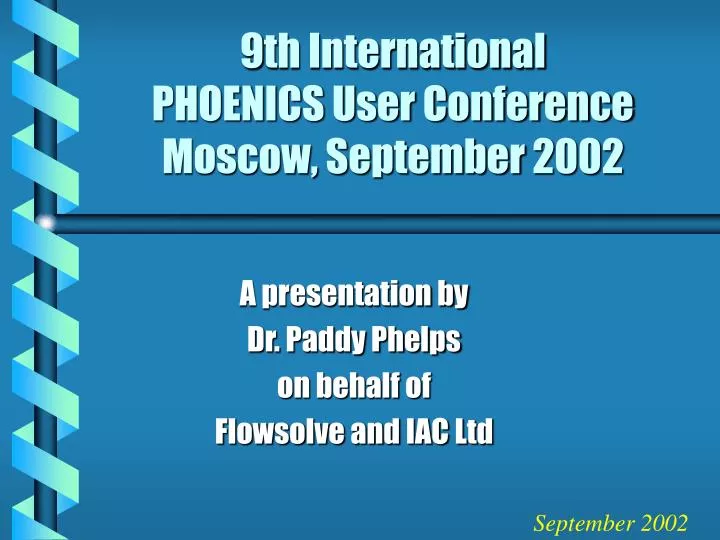 9th international phoenics user conference moscow september 2002