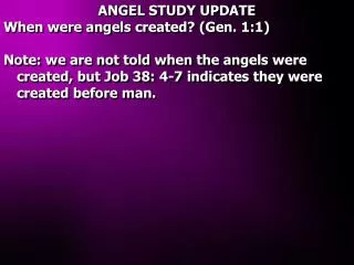 ANGEL STUDY UPDATE When were angels created? (Gen. 1:1)