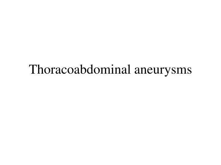 thoracoabdominal aneurysms