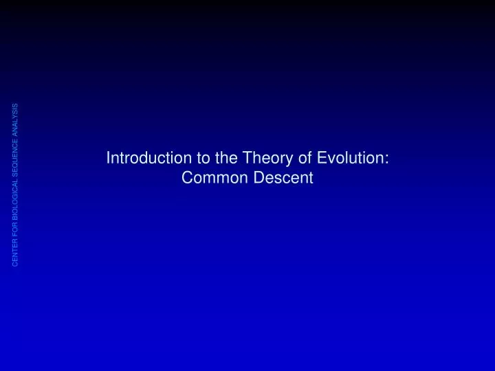 introduction to the theory of evolution common descent