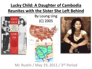 Lucky Child: A Daughter of Cambodia Reunites with the Sister She Left Behind By Loung Ung (C) 2005