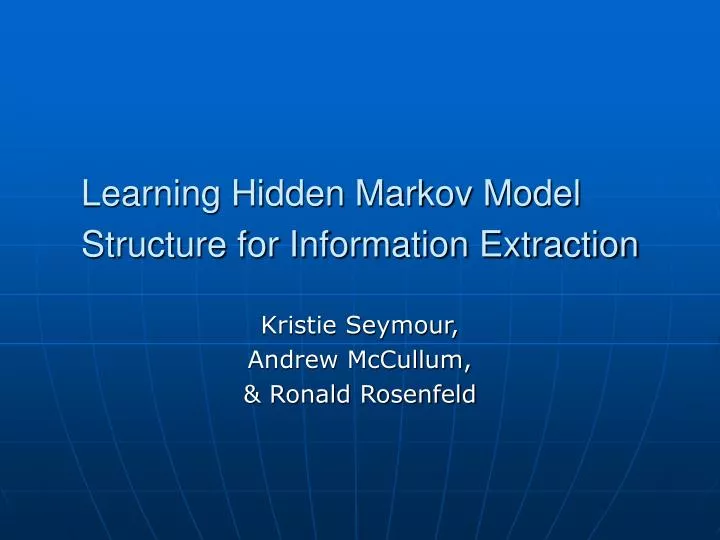 learning hidden markov model structure for information extraction