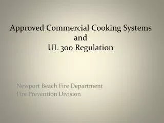 Approved Commercial Cooking Systems and UL 300 Regulation
