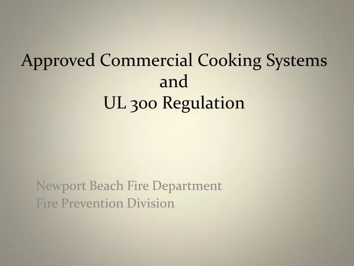 approved commercial cooking systems and ul 300 regulation