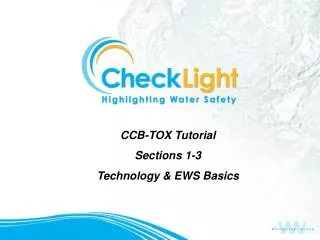 CCB-TOX Tutorial Sections 1-3 Technology &amp; EWS Basics