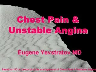 Chest Pain &amp; Unstable Angina Eugene Yevstratov MD