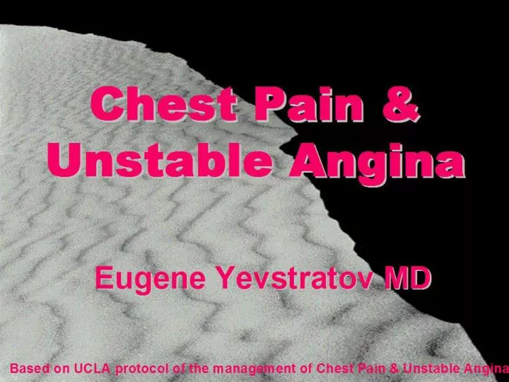 chest pain unstable angina eugene yevstratov md