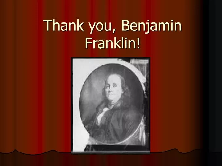 thank you benjamin franklin