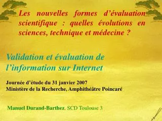 Les nouvelles formes d’évaluation scientifique : quelles évolutions en sciences, technique et médecine ?