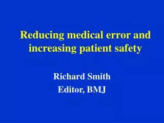 Reducing medical error and increasing patient safety