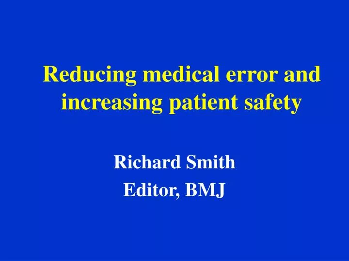 reducing medical error and increasing patient safety