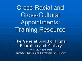 Cross-Racial and Cross-Cultural Appointments: Training Resource