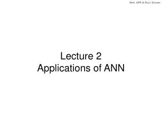 Lecture 2 Applications of ANN