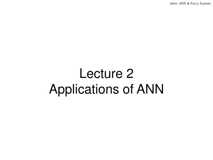 lecture 2 applications of ann