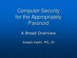 Computer Security for the Appropriately Paranoid