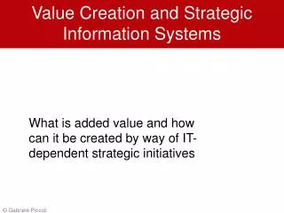 Value Creation and Strategic Information Systems