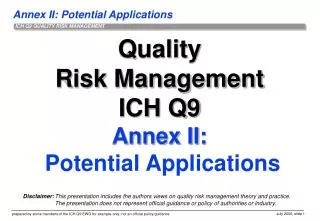 Quality Risk Management ICH Q9 Annex II: Potential Applications