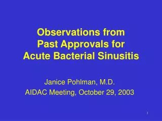 Observations from Past Approvals for Acute Bacterial Sinusitis