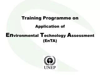 Training Programme on Application of En vironmental T echnology A ssessment (EnTA)