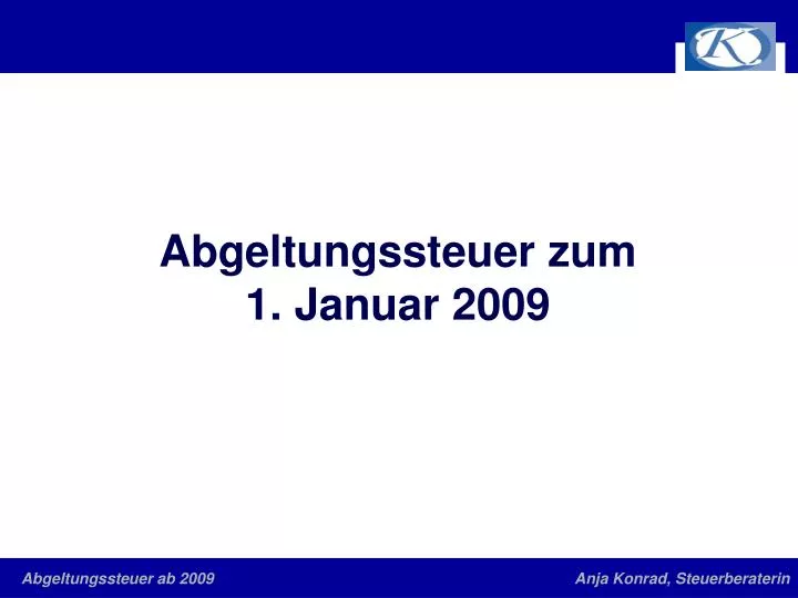 abgeltungssteuer zum 1 januar 2009