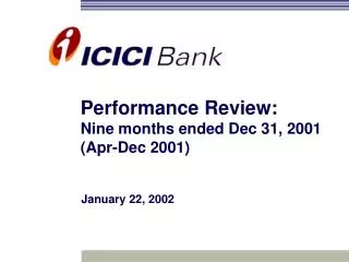Performance Review: Nine months ended Dec 31, 2001 (Apr-Dec 2001)