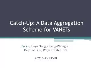 Catch-Up: A Data Aggregation Scheme for VANETs