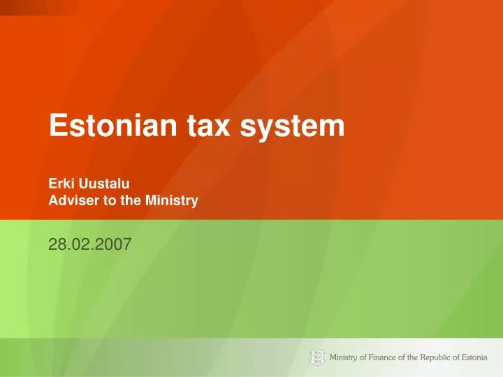 estonian tax system erki uustalu adviser to the ministry