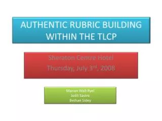 AUTHENTIC RUBRIC BUILDING WITHIN THE TLCP
