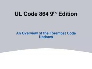 UL Code 864 9 th Edition