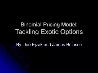 Binomial Pricing Model: Tackling Exotic Options