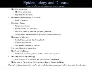Epidemiology and Disease How are diseases transmitted and acquired?