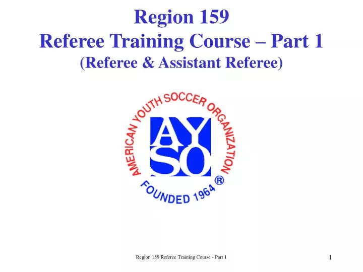 region 159 referee training course part 1 referee assistant referee