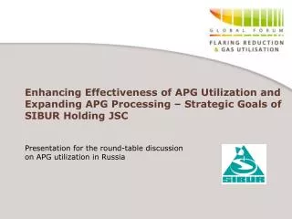 Enhancing Effectiveness of APG Utilization and Expanding APG Processing – Strategic Goals of SIBUR Holding JSC