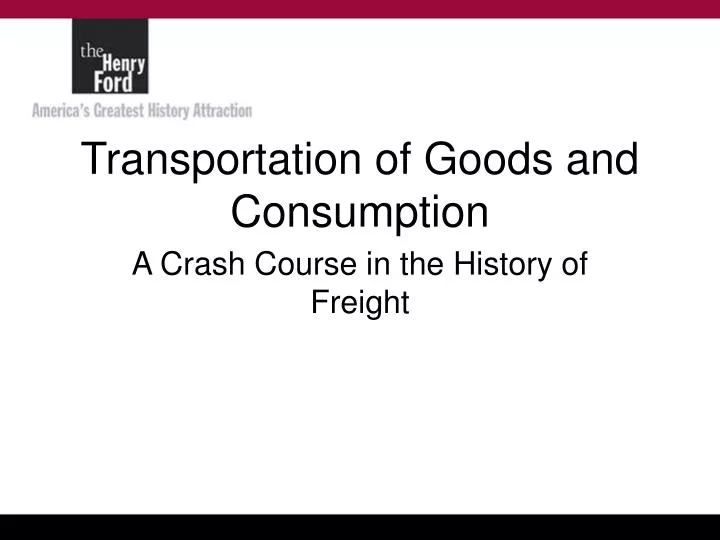 transportation of goods and consumption
