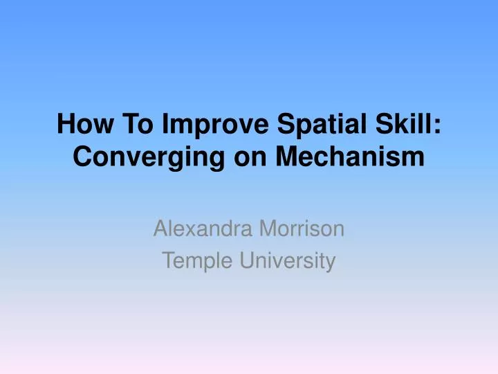 how to improve spatial skill converging on mechanism