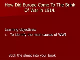 How Did Europe Come To The Brink Of War in 1914.