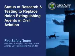 Status of Research &amp; Testing to Replace Halon Extinguishing Agents in Civil Aviation