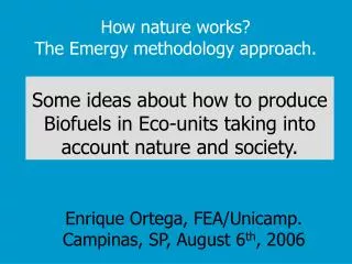 How nature works? The Emergy methodology approach.