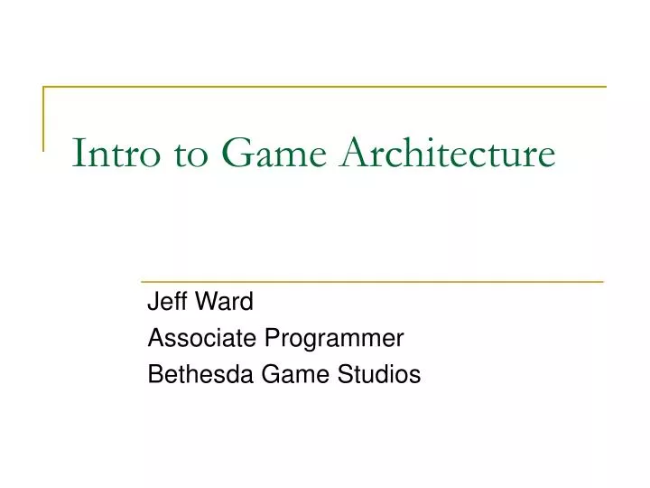 intro to game architecture