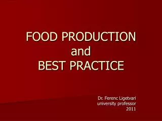 FOOD PRODUCTION and BEST PRACTICE