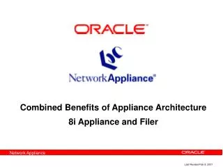 Combined Benefits of Appliance Architecture 8i Appliance and Filer