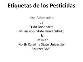 Etiquetas de los Pesticidas Una Adaptación de Frida Bonaparte Mississippi State University-ES &amp; Cliff Ruth No